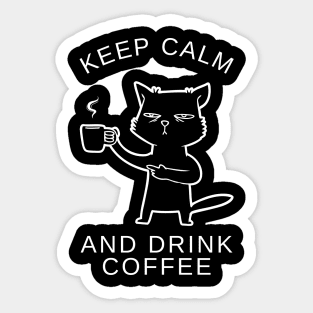 Keep Calm and Drink Coffee Funny Cat Meme T-Shirt Sticker